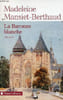 La Baronne blanche - Tome 3 - Roman.. Mansiet-Bethaud Madeleine