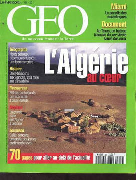 Géo n°229 mars 1998 - L'Algérie au coeur - Miami le paradis des excentriques - Au Texas un bateau français du XVIIe siècle sauvé des eaux - hauts ...