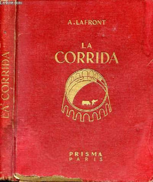 La Corrida tragédie et art plastique.. A.Lafront