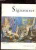 Signatures n°24 troisième année - A bâtons rompus avec François Courrech par Pierre Paret - une sélection de Paris Gayrin - un grand peintre de France ...