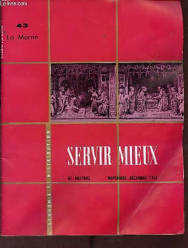 Servir mieux n°43 novembre-décembre 1961 - La Marne - La Marne et ses cités - une lettre de M.Gingembre à M.Debré premier ministre - la réponse de ...