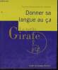 La petite Girafe n°25 juin 2007 - Donner sa langue au ça - Psychanalyse avec les enfants - Institut du Champ Freudien.. Collectif