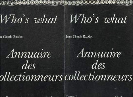 Who's what - Annuaire des collectionneurs - En deux tomes - Tomes 1 + 2 .. Baudot Jean Claude