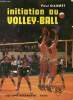 Initiation au volley-ball - le volley-ball à la portée de tous - 4e édition.. Gaumet Paul
