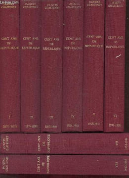 Cent ans de République - 9 tomes - tomes 1 à 9.. Chastenet Jacques