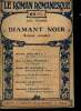 Le roman romanesque n°32 décembre 1905 : Diamant noir par Jean Aicard roman complet.. Aicard Jean