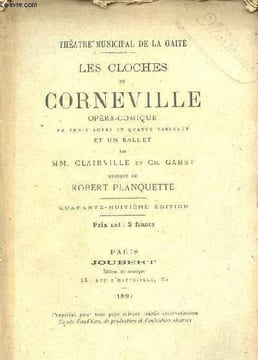 Les cloches de Corneville opéra-comique en trois actes et quatre tableaux et un ballet - Musique de Robert Planquette - Théatre municipal de la gaité ...