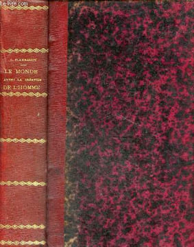 Le monde avant la création de l'homme origines de la terre, origines de la vie, origines de l'humanité.. Flammarion Camille