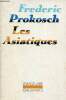 Les Asiatiques - Collection l'Imaginaire.. Prokosch Frederic