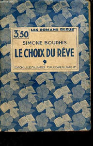 Le choix du rêve - Collection les romans bleus.