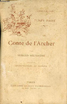Le conte de l'Archer - Chroniques du temps passé.. Silvestre Armand