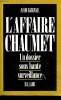 L'Affaire Chaumet - un dossier sous haute surveillance.. Barbanel Alain
