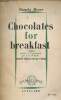 Chocolates for breakfast - Roman - Nouvelle édition revue par l'auteur - Collection Capricorne.. Moore Pamela