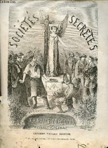 Histoire illustrée des sociétés secrètes depuis les temps les plus reculés jusqu'à nos jours - Tome 2 : Les francs-maçons.