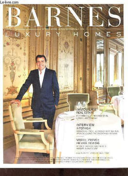 Barnes luxury homes n°15 automne hiver / autumn winter 2014/15 - Edito - interview Yanick Alléno - agenda - architecture - shopping - visite privée ...