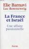 La France et Israël - Une affaire passionnelle.. Barnavi Elie & Rosenzweig Luc