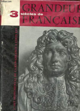 Trois siècles de grandeur française l'art monumental de la renaissance à Louis XVI.. Pobé Marcel