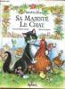 Conte de la ferme - Sa majesté le chat.. Védère d'Auria Pascale & Couronne Pierre