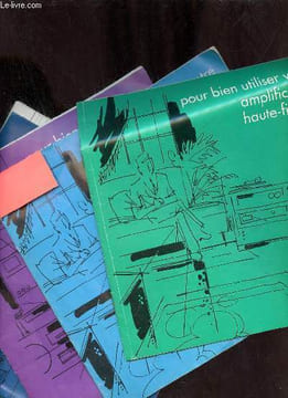 Lot de 4 Fascicules : Pour bien utiliser votre table de lecture haute-fidélité + Pour bien utiliser votre aplificateur haute-fidélité + pour bien ...