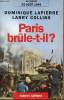 Paris brûle-t-il ? (25 août 1944) histoire de la libération de Paris.. Lapierre Dominique & Collins Larry