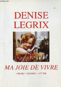 Ma joie de vivre croire, sourire, lutter.