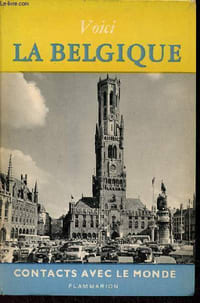 Voici la Belgique - Collection contacts avec le monde.