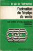 L'animation de l'équipe de vente une action prévue, organisée, contrôlée - Collection la vie de l'entreprise n°128.. Krief Bernard