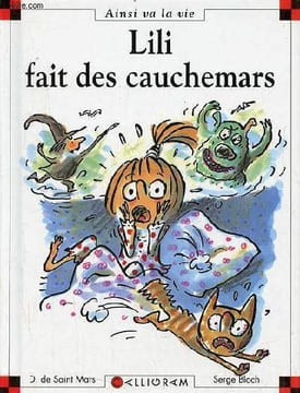 Lili fait des cauchemars - Collection ainsi va la vie n°60.. De Saint Mars Dominique & Bloch Serge