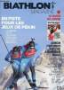 Biathlon Magazine n°3 octobre 2021 - En piste pour les jeux de Pékin le grand récit de l'hiver 2020-2021 80 pages spéciales - Simon Desthieux répond à ...