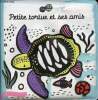 Mon imagier de bain - Petite tortue et ses amis.. Collectif