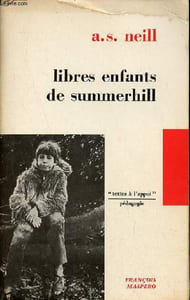 Libres enfants de summerhill - Collection textes à l'appui pédagogie.