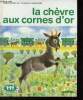 La chèvre aux cornes d'or - Collection farandole.. Cornélus Henri & Ivanovsky Elisabeth