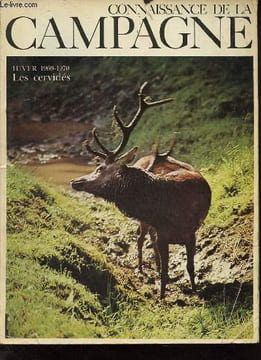 Connaissance de la campagne n°6 hiver 1969-1970 - Les cervidés - Les seigneurs de la forêt - maison de campagne, maison moderne - réception de chasse ...