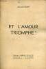 Et l'amour triomphe !. Davet Marcelle