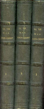 La vie de N.S. Jésus-Christ ou les saints évangiles - En 3 tomes - Tomes 1 + 2 + 3 - 5e édition.. L'Abbé Brispot