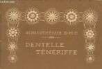 La Dentelle Ténériffe - Collection Bibliothèque D.M.C.. Collectif