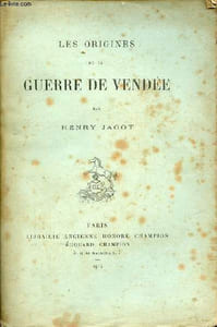 Les origines de la guerre de Vendée - Bibliothèque de la révolution, de l'empire et de la restauration tome 10.