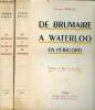 De brumaire à Waterloo en Périgord - En deux tomes - Tomes 1 + 2 - Envoi de l'auteur.. Rocal Georges