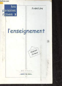 Les pensées naïves : 3 - L'enseignement.