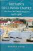 Britain's Declining Empire : the road to decolonisation 1918-1968.. Hyam Ronald