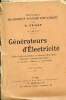 G&eacute;n&eacute;rateurs d'&eacute;lectricit&eacute; - Nouvelle biblioth&egrave;que pratique d'&eacute;lectricit&eacute; volume 3.. G.Geiger