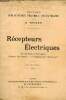 R&eacute;cepteurs &eacute;lectriques accumulateurs &eacute;lectriques, moteurs &eacute;lectriques, chauffage par l'&eacute;lectricit&eacute; - Nouvelle biblioth&egrave;que pratique d'&eacute;lectricit&eacute; ...