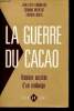 La guerre du cacao histoire secrète d'un embargo.. Gombeaud Jean-Louis & Moutout C. & Smith S.