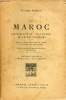 Le Maroc géographie, histoire mise en valeur - Nouvelle édition entièrement mise à jour et augmentée.. Piquet Victor