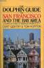 The Dolphin guide to San Francisco and the Bay Area - New, revised edition.. Gentry Curt & Horton Tom