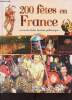 200 fêtes en France carnavals, férias, festivals, pèlerinages.... Arnaud Brigitte