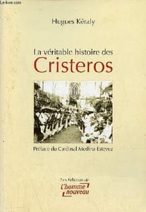 La véritable histoire de Cristeros.