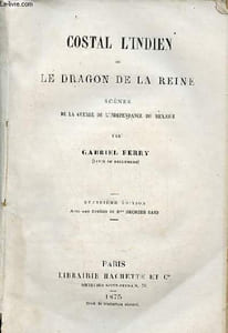 Costal l'indien ou le dragon de la reine scènes de la guerre de l'indépendance du Mexique.