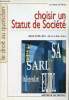 Choisir un statut de société - sarl,eurl, sci faire le bon choix - Collection droit au quotidien.. De Percin Laurence