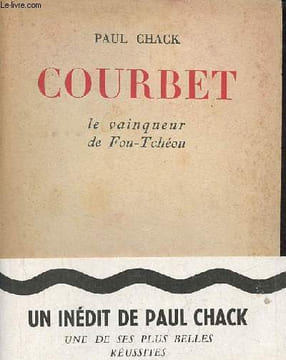 Courbet le vainqueur de Fou-Tchéou.. Chack Paul